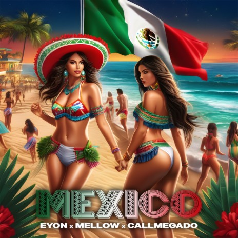 Mexico ft. Mellow & Callmegado | Boomplay Music