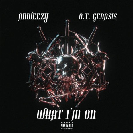 What I'm On ft. O.T. Genasis | Boomplay Music