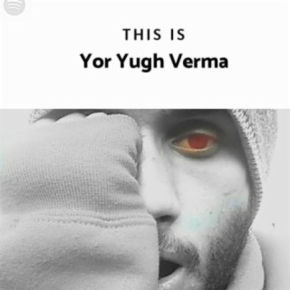 Yor Yugh Verma