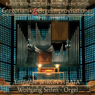 Gregorianik & Orgelimprovisationen | Gregorian Chant and Organ Improvisations