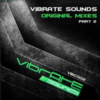 Vibrate Sounds - Original Mixes Part 2