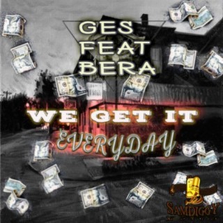 We Get It Everyday (Feat. Bera)