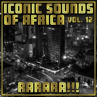 Iconic Sounds of Africa Vol, 12