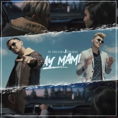 Ay Mami ft. Delsole | Boomplay Music