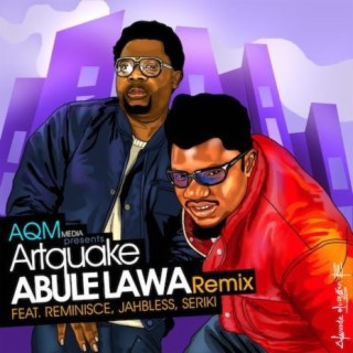Abule Lawa (Remix) ft. Reminisce, Jahbless & Seriki lyrics | Boomplay Music