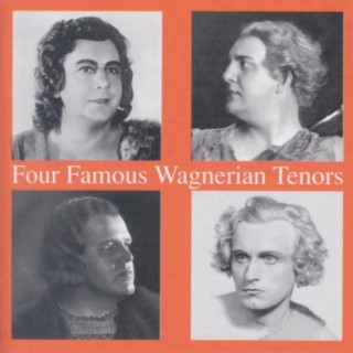 Four Famous Wagnerian Tenors