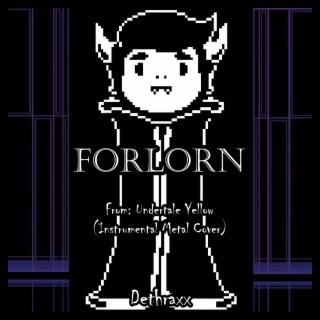 Forlorn (From Undertale Yellow)