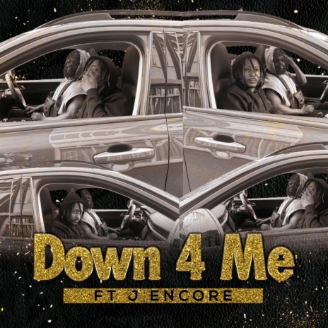 Down 4 Me ft. J Encore | Boomplay Music