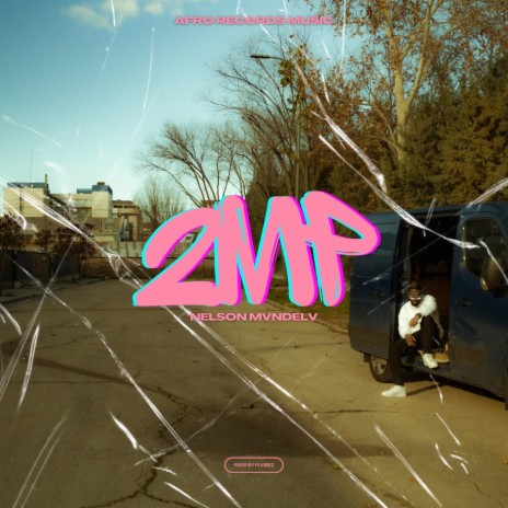 2MP ft. Afrorecords | Boomplay Music