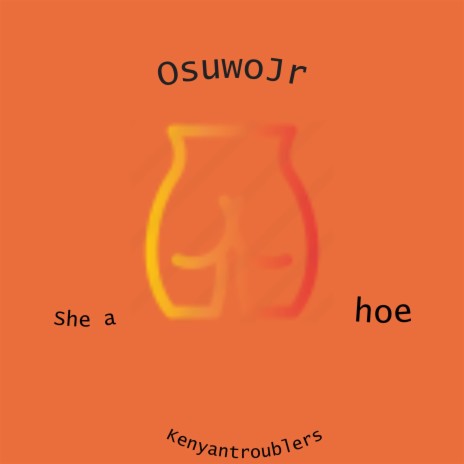 She A Hoe (Shorts and Reels Version) ft. OsuwoJr | Boomplay Music