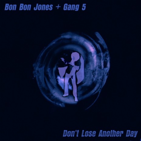 Don't Lose Another Day | Boomplay Music