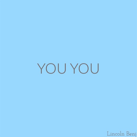 YOU YOU | Boomplay Music