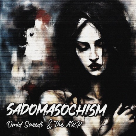 Sadomasochism ft. The ARP | Boomplay Music