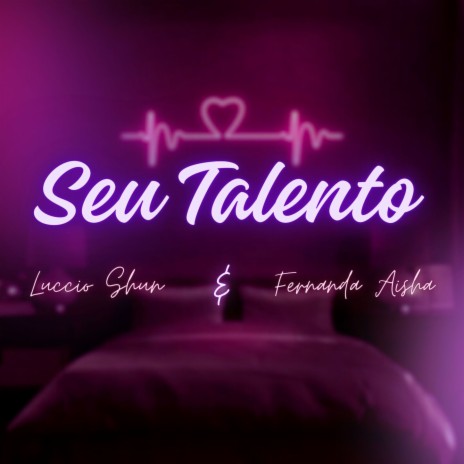 Seu Talento ft. Fernanda Aisha | Boomplay Music