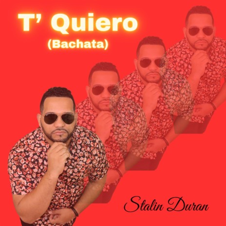 T' Quiero (Bachata) | Boomplay Music