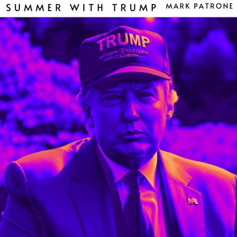 Summer with Trump | Boomplay Music