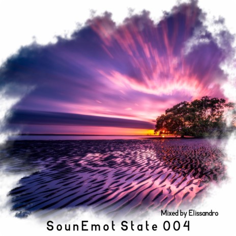 Sounemot State 004 (Mixed by Elissandro) ft. SounEmot State (Dj) | Boomplay Music