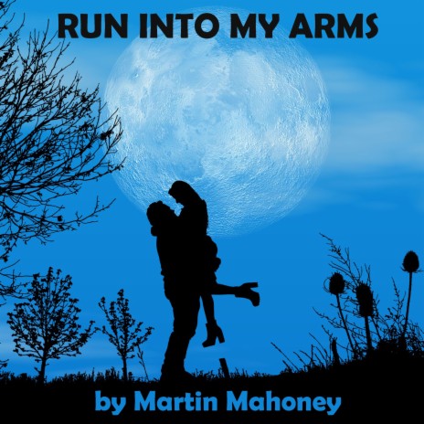 Run Into My Arms