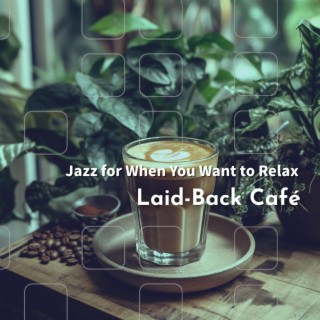 Jazz for When You Want to Relax