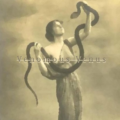 Venomous Venus | Boomplay Music