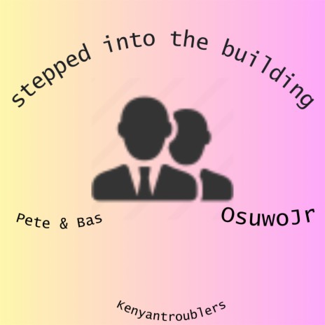 Tepped Into The Building (Shorts and Reels Version) ft. OsuwoJr & Pete & Bas