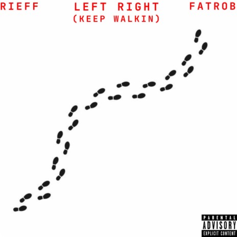 Left Right (Keep Walkin) ft. Fat Rob