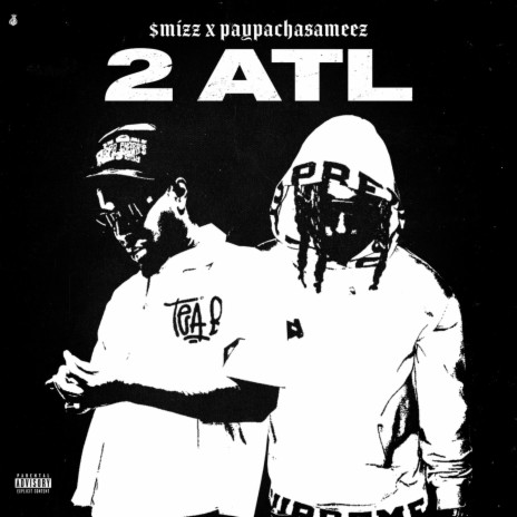 2 ATL ft. $mizz