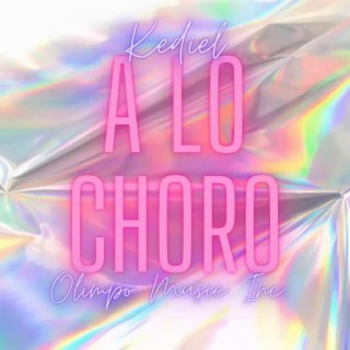 A Lo Choro (Olimpo Music Inc.)