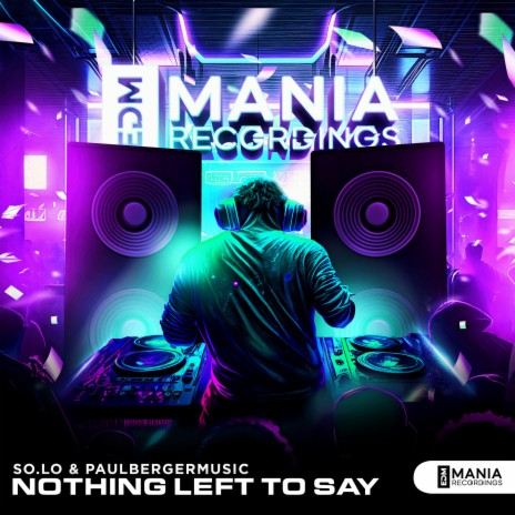 Nothing Left to Say (Radio Edit) ft. PaulBergerMusic | Boomplay Music