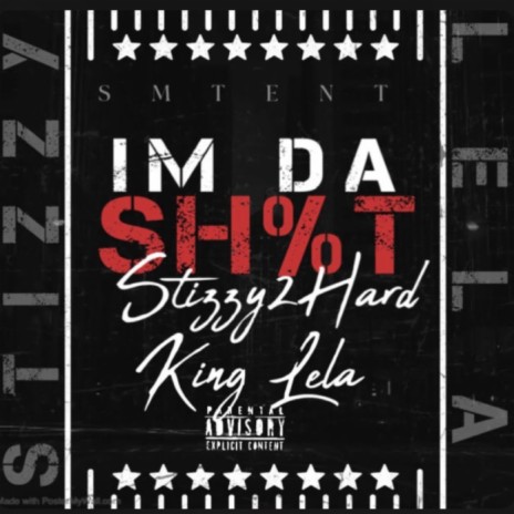 Im Da Shit ft. King Lela | Boomplay Music