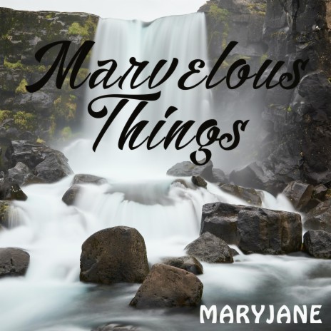 Marvelous Things | Boomplay Music