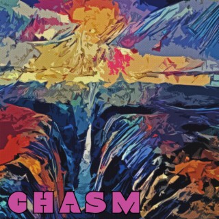 Chasm lyrics | Boomplay Music