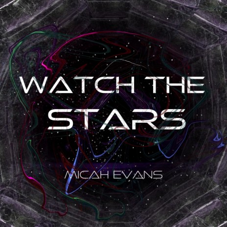 Watch The Stars | Boomplay Music