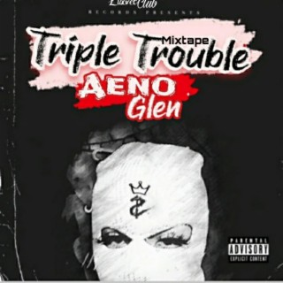 Triple Trouble Mixtape
