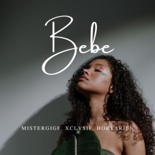 Bebe | Boomplay Music