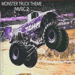 Monster Truck Theme Music (2)