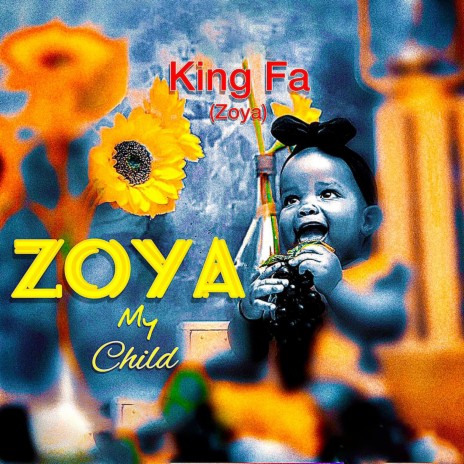 Zoya (My Child) | Boomplay Music