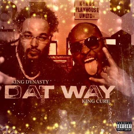 Dat Way ft. King Dynasty | Boomplay Music