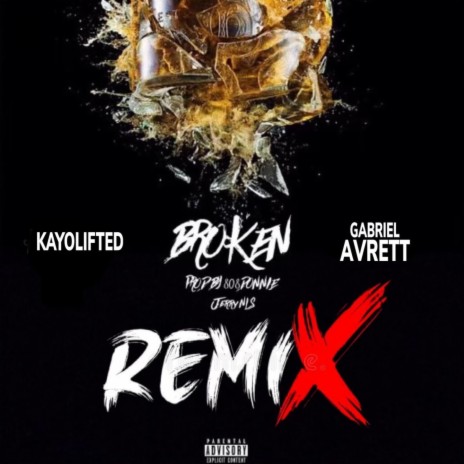 Broken (REMIX) ft. Gabriel Avrett | Boomplay Music