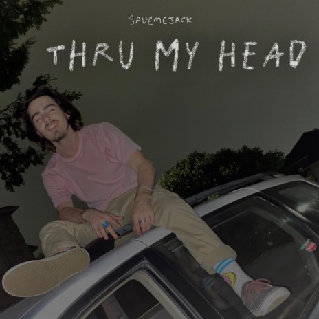 Thru My Head | Boomplay Music