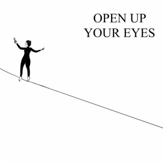 Open Up Your eyes