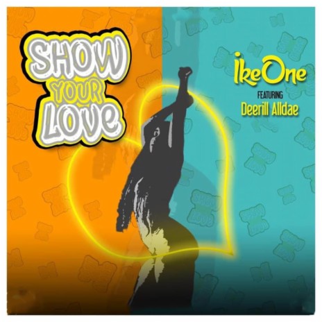 Show Your Love ft. Deerill Alldae | Boomplay Music