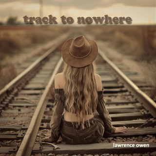 Track To Nowhere