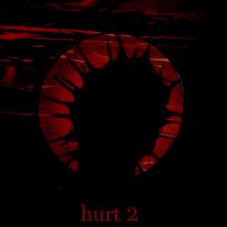 Hurt 2