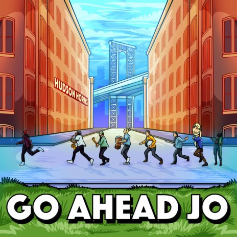 Go Ahead Jo | Boomplay Music