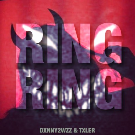 RING RING! ft. Dxnny2wzz | Boomplay Music