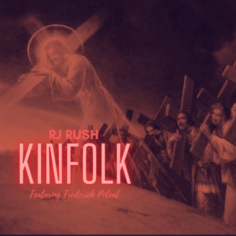 Kinfolk ft. Frederick Poteat