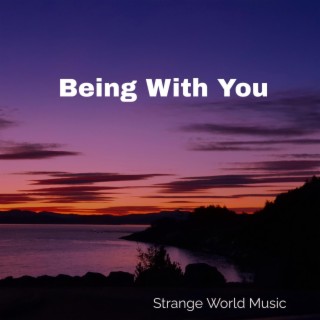 Being With You