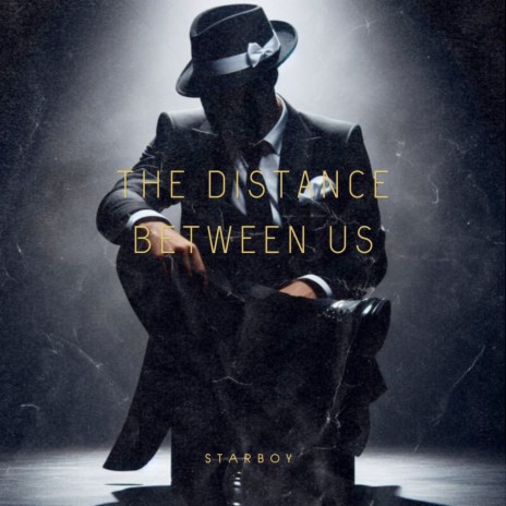 The Distance Between Us | Boomplay Music