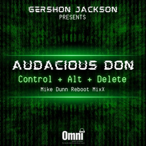 Control + Alt + Delete (Mike Dunn Reboot MixX) ft. Audacious Don | Boomplay Music